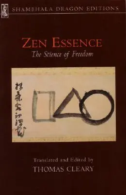 Zenová esencia: Veda o slobode - Zen Essence: The Science of Freedom