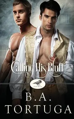 Calling His Bluff: Klub Raven: Novinka o klube Raven (A Club Raven Novel) - Calling His Bluff: A Club Raven Novel