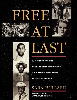 Konečne slobodní: Dejiny hnutia za občianske práva a tí, ktorí v tomto boji zomreli - Free at Last: A History of the Civil Rights Movement and Those Who Died in the Struggle