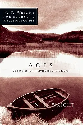 Skutky apoštolov: 24 Štúdie pre jednotlivcov a skupiny - Acts: 24 Studies for Individuals and Groups