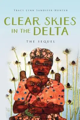 Jasné nebo v delte: Pokračovanie - Clear Skies in the Delta: The Sequel