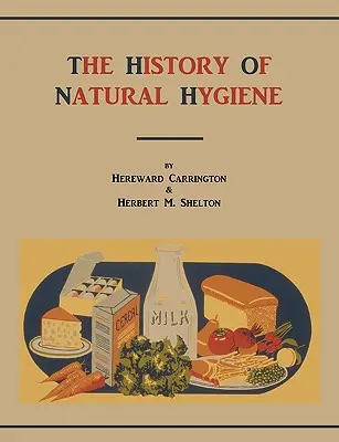 História prírodnej hygieny - The History of Natural Hygiene