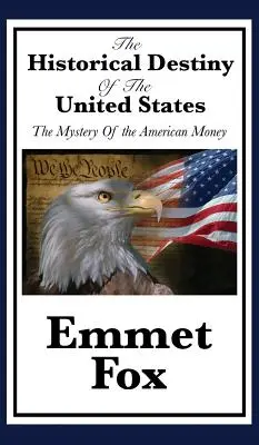 Historický osud Spojených štátov - The Historical Destiny of the United States