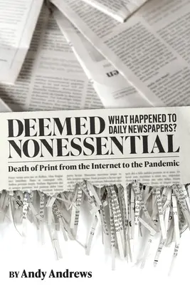 Považované za nepodstatné: Čo sa stalo s dennou tlačou? Smrť tlače od internetu po pandémiu - Deemed Nonessential: What Happened to Daily Newspapers? Death of Print from the Internet to the Pandemic