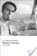 Zbierka básní Roberta Creeleyho, 1945-1975 - The Collected Poems of Robert Creeley, 1945-1975
