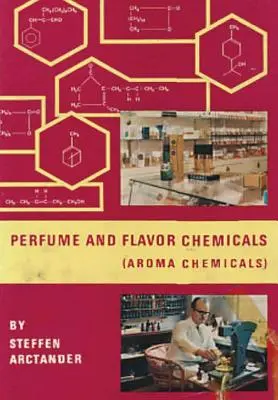 Parfumové a aromatické chemikálie (Aroma Chemicals) III. zväzok - Perfume & Flavor Chemicals (Aroma Chemicals) Vol.III