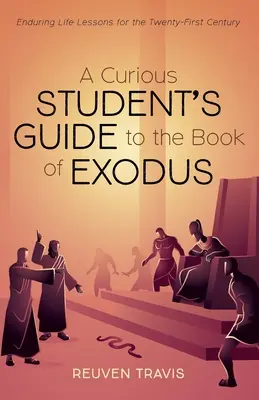 Sprievodca zvedavého študenta po knihe Exodus - A Curious Student's Guide to the Book of Exodus