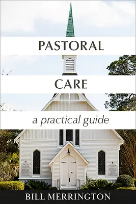 Pastoračná starostlivosť: Praktická príručka - Pastoral Care: A Practical Guide