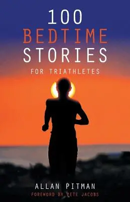 100 príbehov na dobrú noc pre triatlonistov - 100 Bedtime Stories for Triathletes