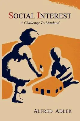 Spoločenský záujem: Výzva pre ľudstvo - Social Interest: A Challenge to Mankind