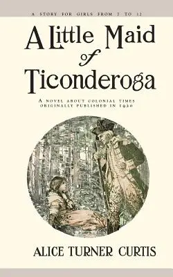 Dievčatko z Ticonderogy - A Little Maid of Ticonderoga