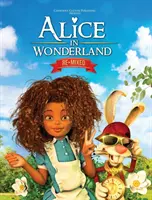 Alica v krajine zázrakov Remixed - Alice in Wonderland Remixed