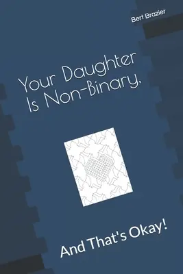 Tvoja dcéra je nebinárna, a to je v poriadku! - Your Daughter Is Non-Binary, And That's Okay!