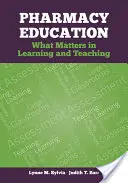 Vzdelávanie v oblasti farmácie: Dôležité pri učení a vyučovaní - Pharmacy Education: What Matters in Learning and Teaching