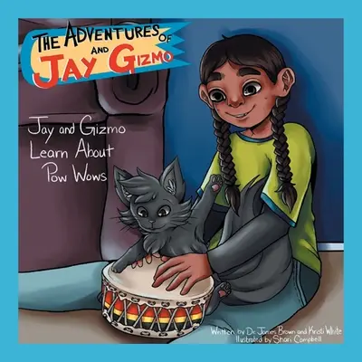 Dobrodružstvá Jaya a Gizma: Jay and Gizmo Learn About Pow Wows - The Adventures of Jay and Gizmo: Jay and Gizmo Learn About Pow Wows