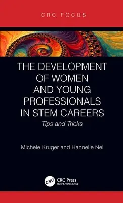Rozvoj žien a mladých profesionálov v kariére STEM: Tipy a triky - The Development of Women and Young Professionals in STEM Careers: Tips and Tricks