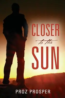 Bližšie k slnku - Closer to the Sun