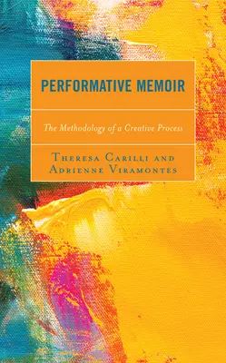 Performatívne memoáre: Metodológia tvorivého procesu - Performative Memoir: The Methodology of a Creative Process