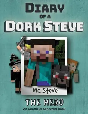 Denník minecraftového frajera Stevea: Kniha 2 - Hrdina - Diary of a Minecraft Dork Steve: Book 2 - The Hero