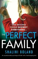 Dokonalá rodina: Neodolateľný psychologický triler so srdcervúcim zvratom - The Perfect Family: An unputdownable psychological thriller with a heart-stopping twist