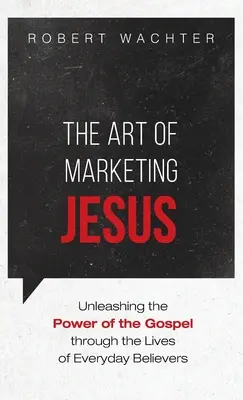 Umenie marketingu Ježiša - The Art of Marketing Jesus