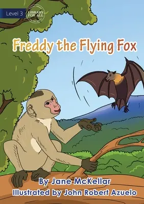 Freddy Lietajúca líška - Freddy The Flying Fox