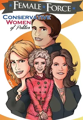 Ženská sila: Konzervatívne ženy v politike: Ayn Randová, Nancy Reaganová, Laura Ingrahamová a Michele Bachmannová. - Female Force: Conservative Women of Politics: Ayn Rand, Nancy Reagan, Laura Ingraham and Michele Bachmann.
