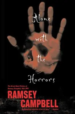 Sám s hrôzami: Veľká krátka próza Ramseyho Campbella 1961-1991 - Alone with the Horrors: The Great Short Fiction of Ramsey Campbell 1961-1991