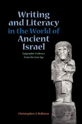 Písmo a gramotnosť vo svete starovekého Izraela: Epigrafické dôkazy z doby železnej - Writing and Literacy in the World of Ancient Israel: Epigraphic Evidence from the Iron Age