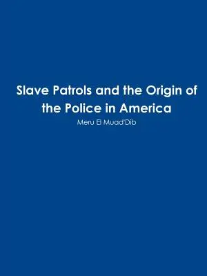 Otrocké hliadky a orientácia polície v Amerike - Slave Patrols and the Orign of the Police in America
