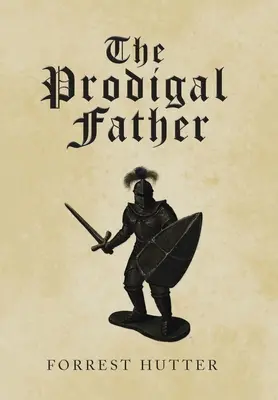 Márnotratný otec - The Prodigal Father