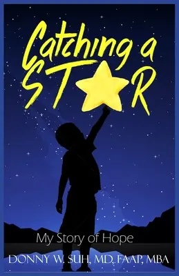 Chytiť hviezdu: Môj príbeh nádeje - Catching A Star: My Story Of Hope
