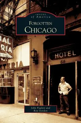 Zabudnuté Chicago - Forgotten Chicago