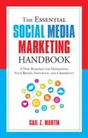 Základná príručka marketingu sociálnych médií: Nový plán, ako maximalizovať svoju značku, vplyv a dôveryhodnosť - The Essential Social Media Marketing Handbook: A New Roadmap for Maximizing Your Brand, Influence, and Credibility