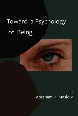 Toward a Psychology of Being (K psychológii bytia) - prvé vydanie z roku 1962 - Toward a Psychology of Being-Reprint of 1962 Edition First Edition