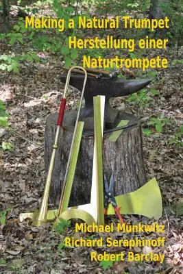Tvorba prírodnej trúby/Herstellung einer Naturtrompete - Making a Natural Trumpet/Herstellung einer Naturtrompete