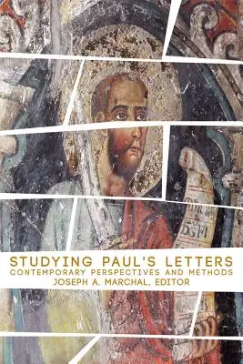 Štúdium Pavlových listov: Súčasné perspektívy a metódy - Studying Pauls Letters: Contemporary Perspectives and Methods