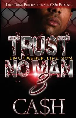 Nedôveruj nikomu 3: Aký otec, taký syn - Trust No Man 3: Like Father, Like Son