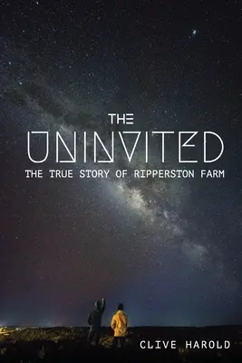 The Uninvited (Nepozvaní): Skutočný príbeh Ripperstonovej farmy - The Uninvited: The True Story of Ripperston Farm