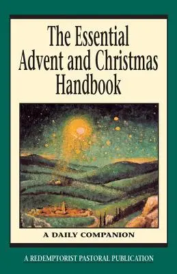 Základná adventná a vianočná príručka - The Essential Advent and Christmas Handbook