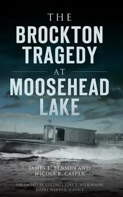 Brocktonská tragédia pri jazere Moosehead - The Brockton Tragedy at Moosehead Lake