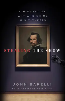 Krádež výstavy: História umenia a zločinu v šiestich krádežiach - Stealing the Show: A History of Art and Crime in Six Thefts