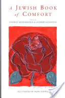 Židovská kniha útechy: Tisíc rokov múdrosti a skúseností - A Jewish Book of Comfort: Three Thousand Years of Wisdom and Experience