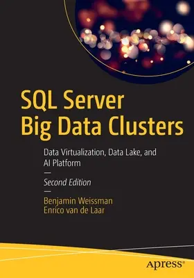 SQL Server Big Data Clusters: Virtualizácia údajov, dátové jazero a platforma umelej inteligencie - SQL Server Big Data Clusters: Data Virtualization, Data Lake, and AI Platform