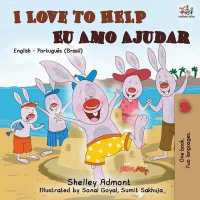 Milujem pomáhať Eu Amo Ajudar: Brazílska dvojjazyčná kniha - angličtina portugalčina - I Love to Help Eu Amo Ajudar: English Portuguese Bilingual Book - Brazilian