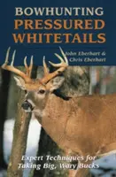 Lov tlačených bielych losov lukom - Bowhunting Pressured Whitetails