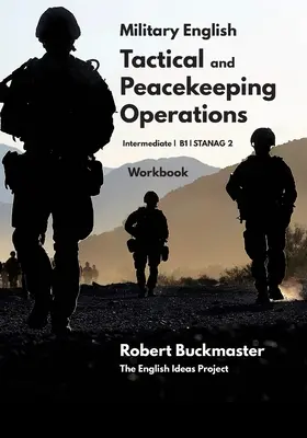 Vojenská angličtina Taktické a mierové operácie: V angličtine: Student's Workbook - Military English Tactical and Peacekeeping Operations: Student's Workbook