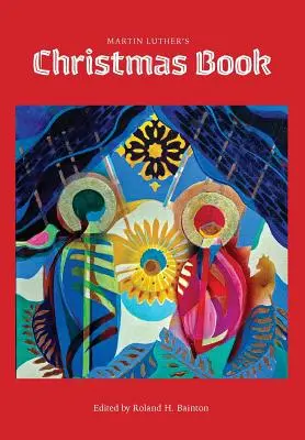 Vianočná kniha Martina Luthera - Martin Luther's Christmas Book