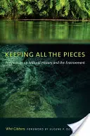 Zachovanie všetkých častí: Perspektívy prírodnej histórie a životného prostredia - Keeping All the Pieces: Perspectives on Natural History and the Environment