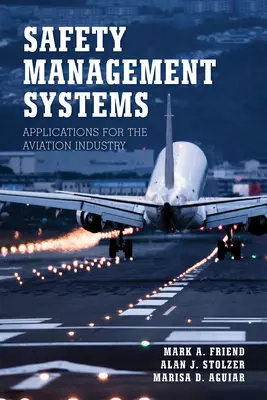 Systémy riadenia bezpečnosti: Aplikácie v leteckom priemysle - Safety Management Systems: Applications for the Aviation Industry